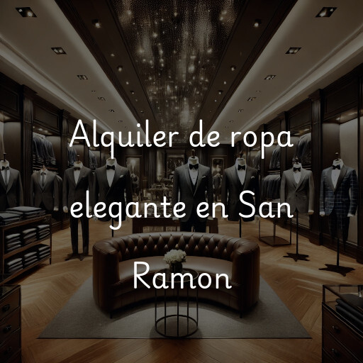 Alquiler de ropa elegante en San Ramon