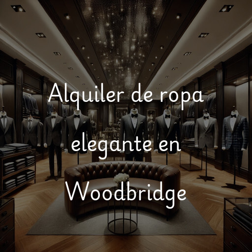 Alquiler de ropa elegante en Woodbridge