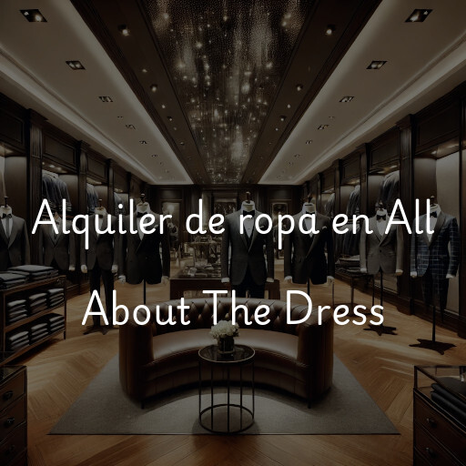 Alquiler de ropa en All About The Dress