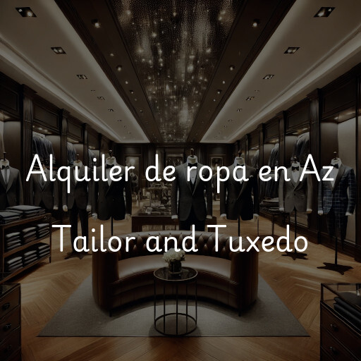 Alquiler de ropa en Az Tailor and Tuxedo