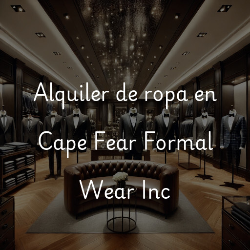 Alquiler de ropa en Cape Fear Formal Wear Inc