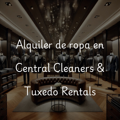 Alquiler de ropa en Central Cleaners & Tuxedo Rentals
