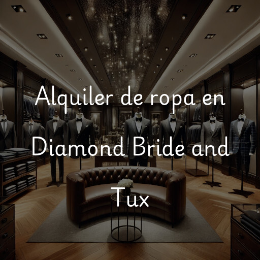 Alquiler de ropa en Diamond Bride and Tux