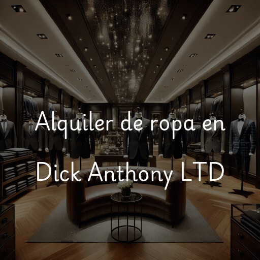 Alquiler de ropa en Dick Anthony LTD