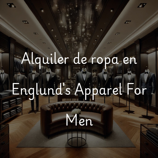Alquiler de ropa en Englund's Apparel For Men
