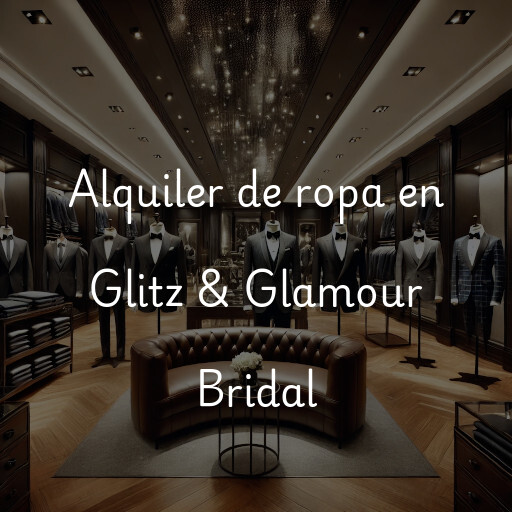 Alquiler de ropa en Glitz & Glamour Bridal
