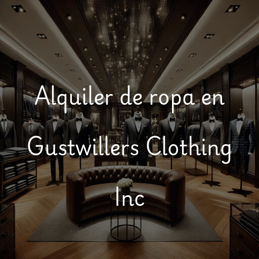 Alquiler de ropa en Gustwillers Clothing Inc