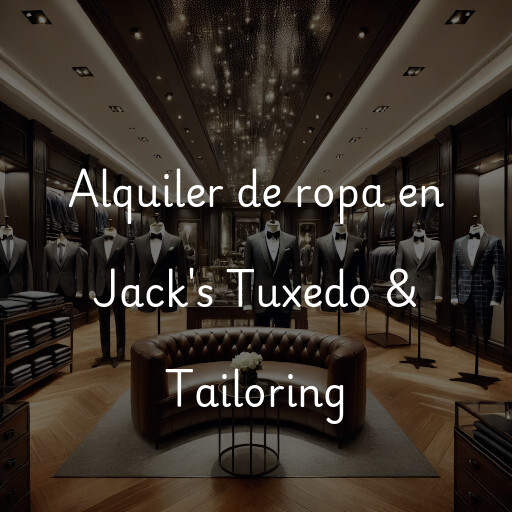 Alquiler de ropa en Jack's Tuxedo & Tailoring