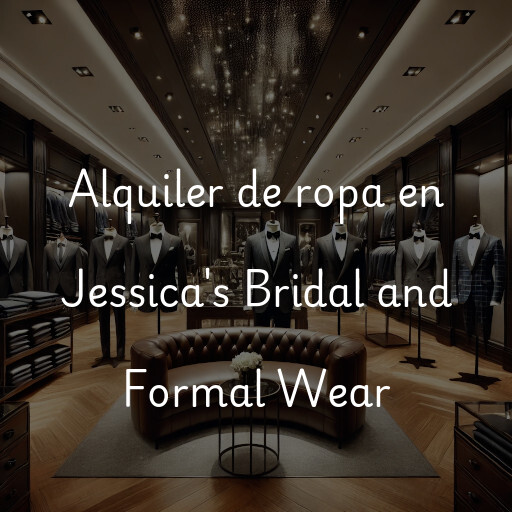 Alquiler de ropa en Jessica's Bridal and Formal Wear