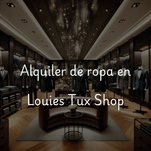 Alquiler de ropa en Louies Tux Shop