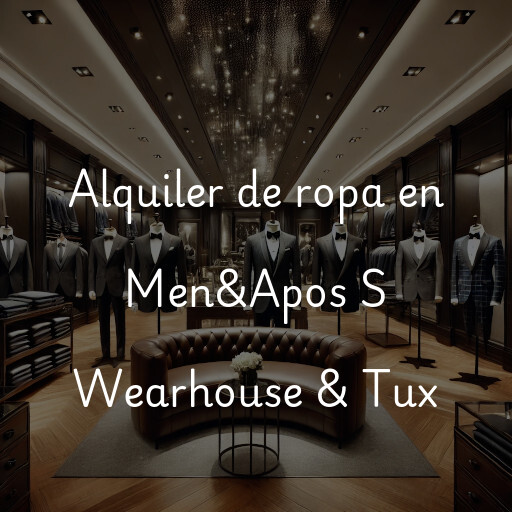 Alquiler de ropa en Men&Apos S Wearhouse & Tux