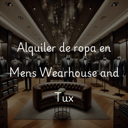 Alquiler de ropa en Mens Wearhouse and Tux