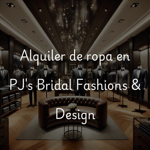 Alquiler de ropa en PJ's Bridal Fashions & Design
