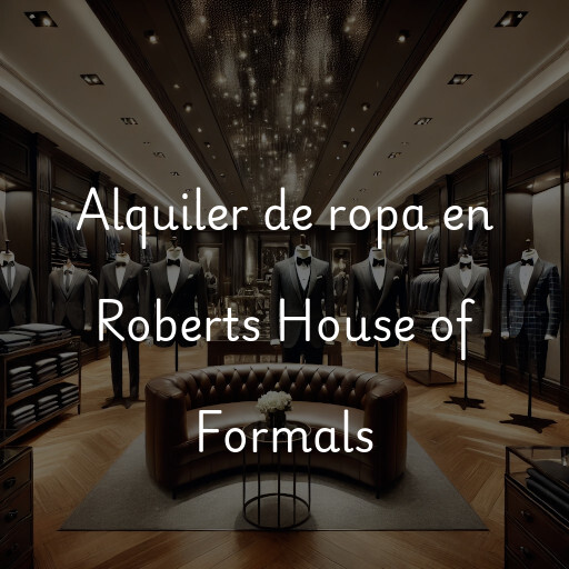 Alquiler de ropa en Roberts House of Formals