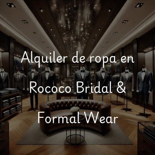 Alquiler de ropa en Rococo Bridal & Formal Wear