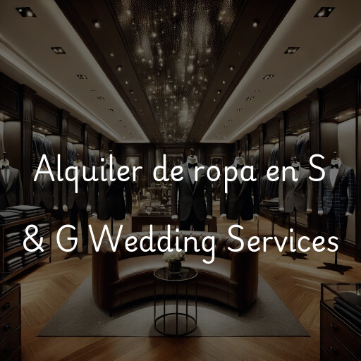 Alquiler de ropa en S & G Wedding Services