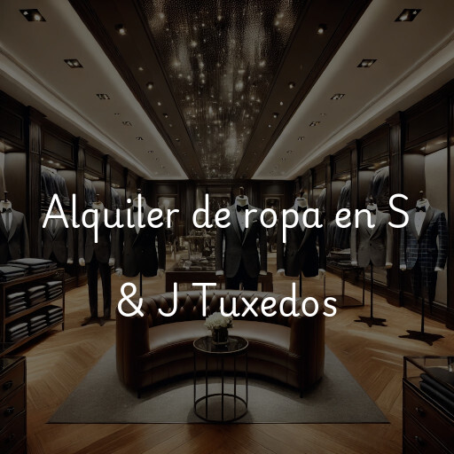 Alquiler de ropa en S & J Tuxedos
