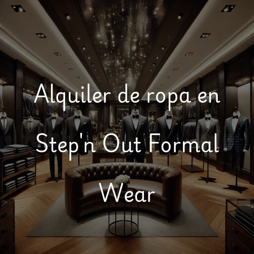 Alquiler de ropa en Step'n Out Formal Wear