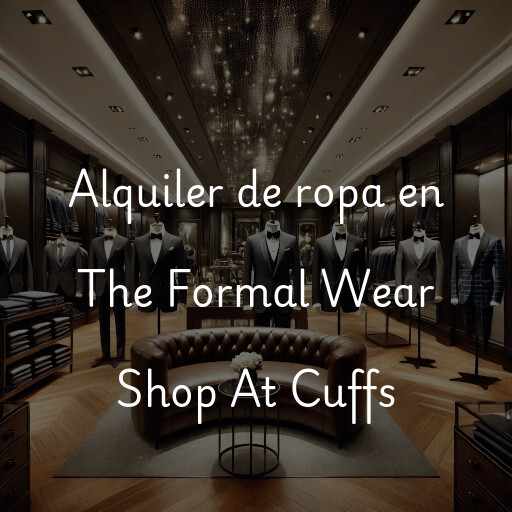Alquiler de ropa en The Formal Wear Shop At Cuffs