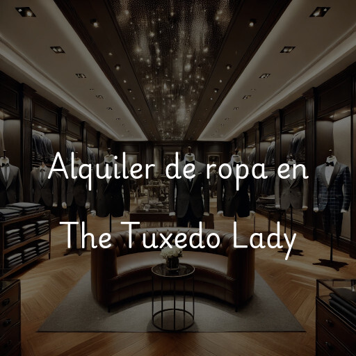 Alquiler de ropa en The Tuxedo Lady
