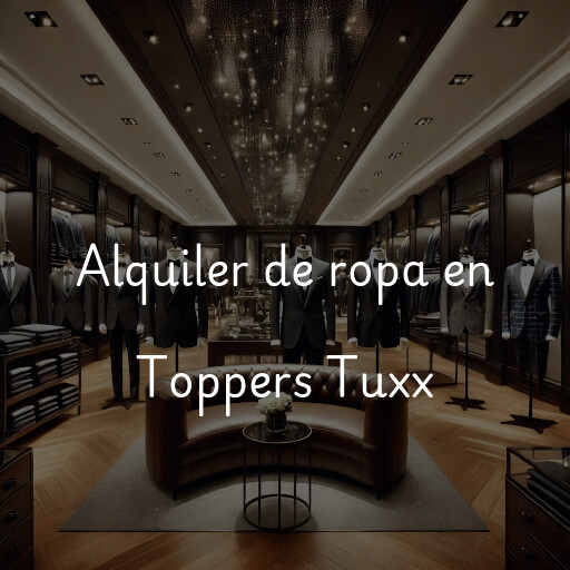 Alquiler de ropa en Toppers Tuxx