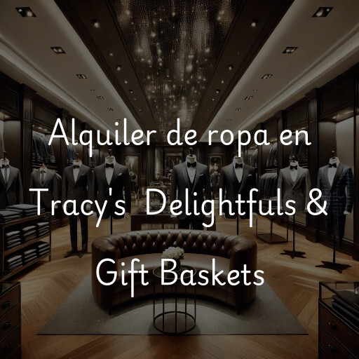 Alquiler de ropa en Tracy's  Delightfuls & Gift Baskets