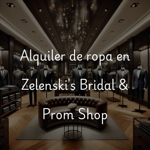 Alquiler de ropa en Zelenski's Bridal & Prom Shop